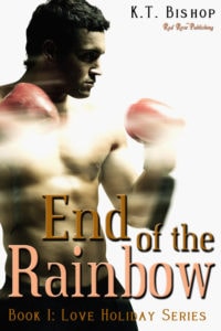 End of the Rainbow by K.T. Bishop